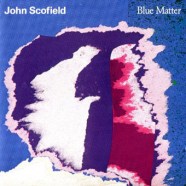 John-Scofield---Blue-Matter