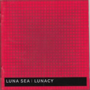 LUNA-SEA---LUNACY