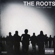 the-roots-How-I-Got-Over